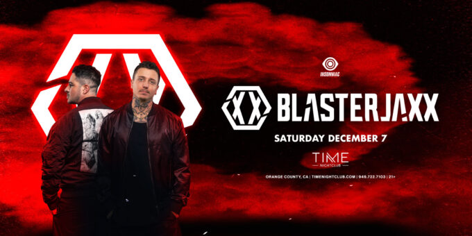 Blasterjaxx at Time Nightclub In Orange County