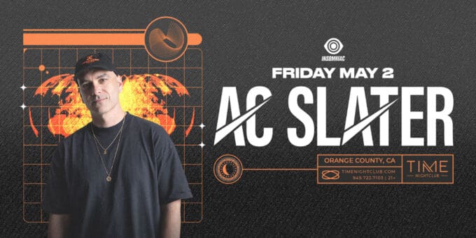 AC Slater at Time Nightclub in Orange County Nightclub Event Flyer May 2