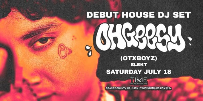oh-geesy-otxboyz-concerts-near-me-orange-county-edm-concerts-live-music-tonight-2026-july-18-near-me